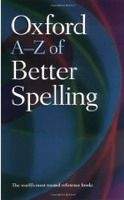 OUP References OXFORD A-Z OF BETTER SPELLING 2nd Edition - BUXTON, Ch.