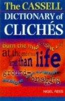 Orion Publishing Group CASSELL´S DICTIONARY OF CLICHES - RICHARDSON, M.