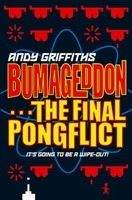 Macmillan Distribution BUMAGEDDON: THE FINAL PONGFLICT - GRIFFITHS, A.