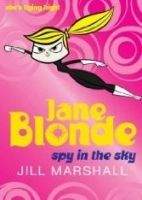 Pan Macmillan JANE BLONDE: SPY IN THE SKY - MARSHALL, J.