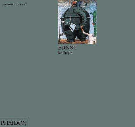 Phaidon Press Ltd COLOUR LIBRARY - ERNST - TURPIN, I.
