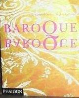 Phaidon Press Ltd BAROQUE BAROQUE: THE CULTURE OF EXCESS - CALLOWAY, S.