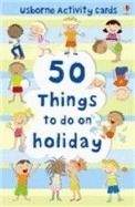 Usborne Publishing 50 THINGS TO DO ON HOLIDAY (Usborne Activity Cards) - CLARKE...