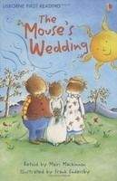 Usborne Publishing USBORNE FIRST READING LEVEL 3: THE MOUSE´S WEDDING - MACKINN...