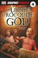 Penguin Group UK DK GRAPHIC READER 4: CURSE OF THE CROCODILE GOD - ROSS, S.