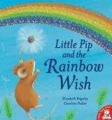 A & C Black Little Pip and the Rainbow Wish - Baguley, E.
