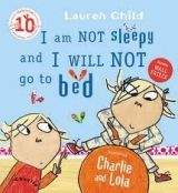 Bookpoint Ltd Charlie and Lola: I am Not Sleepy and I will Not Go to Bed -...