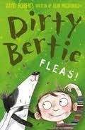 A & C Black Dirty Bertie: Fleas! - Roberts, D.