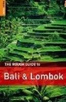 Penguin Group UK Rough Guide to Bali and Lombok - READER, L., RIDOUT, L.