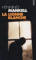 Volumen LA LIONNE BLANCHE - MANKELL, H.