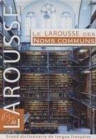 LAROUSSE DES NOMS COMMUNS - COLLECTIF, DURAND, B., OUVRARD, ...