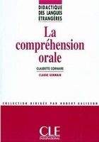CLE international LA COMPREHENSION ORALE - CORNAIRE, C., GERMAIN, C.