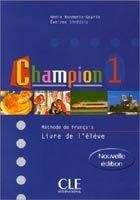 CLE international CHAMPION 1 LIVRE DE L´ELEVE - GOARIN, A., MONNERIE, SIREJOLS...