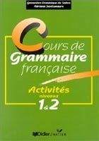 Hatier Didier COURS DE GRAMMAIRE FRANCAISE: ACTIVITES NIVEAUX 1 ET 2 - D.,...