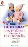 Flammarion LES ENFANTS VIENNENT DU PARADIS - GRAY, J.