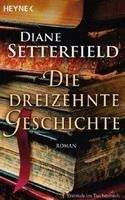 Random House DIE DREIZEHNTE GESCHICHTE - SATTERFIELD, D.