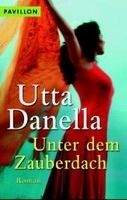 Random House UNTER DEM ZAUBERDACH - DANELLA, U.