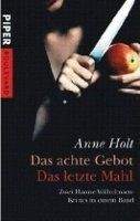 Piper Verlag DAS ACHTE GEBOT UND DAS LETZTE MAHL - HOLT, A.