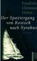 Rowohlt Verlag DER SPAZIERGANG VON ROSTOCK NACH SYRAKUS - DELIUS, F. Ch.