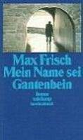 Suhrkamp Verlag MEIN NAME SEI GANTENBEIN - FRISCH, M.