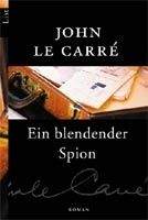 Ullstein Verlag EIN BLENDENDER SPION - LE CARRE, J.