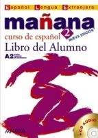 Comercial Grupo ANAYA MANANA 2 LIBRO DEL ALUMNO - ALONZO, M., BARBERA, I., GADANON...
