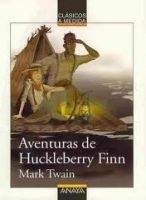 Mark Twain: Aventuras de Huckleberry Finn