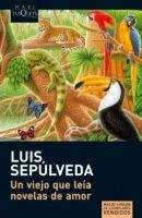 Luis Sepúlveda: Un viejo que leía novelas de amor