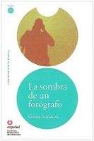 SANTILLANA EDUCACIÓN, S.L. LA SOMBRA FOTOGRAFO + CD (Leer En Espanol Nivel 1) - ACQUARO...