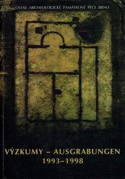 Ústav archeologické památkové Výzkumy - Ausgrabungen 1993-1998 - kol.