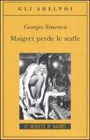 SIES s.r.l. MAIGRET PERDE LE STAFFE - SIMENON, G.