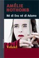 GIUNTI EDITORE S.p.A. NE DI EVA NE DI ADAMO - NOTHOMB, A.