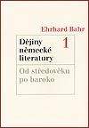 Ehrhard Bahr: Dějiny německé literatury 1
