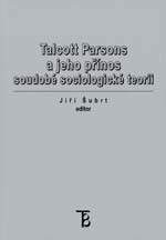Karolinum Talcott Parsons a jeho přínos soudobé sociologické teorii - ...