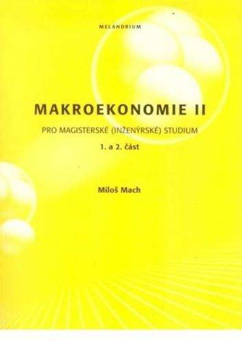 Melandrium Makroekonomie II pro magisterské (inženýrské)studium1+2 část...