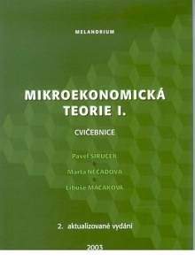 Melandrium Mikroekonomická teorie l., cvičebnice, 2. aktualiz. vydání -...
