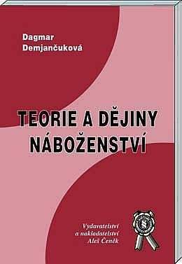 Aleš Čeněk Teorie a dějiny náboženství - Demjančuková Dagmar