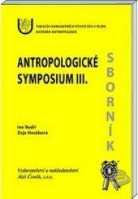 Aleš Čeněk Antropologické symposium III - Budil Ivo (ed.)