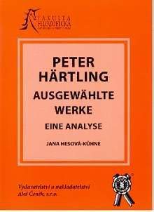 Aleš Čeněk Peter Härtling ausgewählte werke eine analyse - Hesová- Kühn...