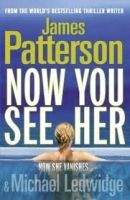 Random House UK NOW YOU SEE HER - PATTERSON, J.