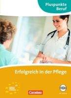 Cornelsen Verlagskontor GmbH ERFOLGREICH IN DER PFLEGE + CD