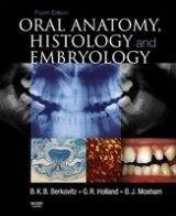 Elsevier Ltd Oral Anatomy, Histology and Embryology - Berkovitz, B.K.B., ...