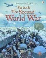 Usborne Publishing SEE INSIDE THE SECOND WORLD WAR - JONES, L. R., PRITELLI, M....