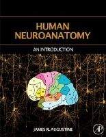 Elsevier Ltd Human Neuroanatomy - Augustine, J.R.