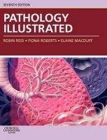 Elsevier Ltd Pathology Illustrated - Reid, R., Roberts, F., MacDuff, E.