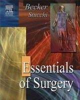 Elsevier Ltd Essentials of Surgery - Becker, J.M., Stucchi, A.F.
