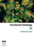 Elsevier Ltd Functional Histology - Kerr, J.B.