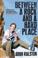 Harper Collins UK BETWEEN A ROCK AND A HARD PLACE - RALSTON, A.