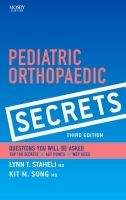 Elsevier Ltd Pediatric Orthopaedic Secrets - Staheli, L.T., Song, K.M.