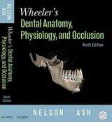 Elsevier Ltd Wheeler´s Dental Anatomy, Physiology and Occlusion - Nelson,...